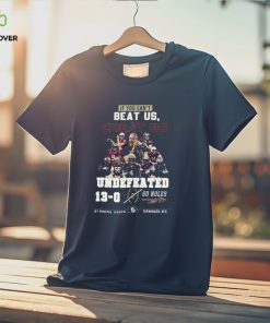 If You Cant Beat Us Cheat Us Undefeated 13 0 Go Noles Florida State Seminoles T Shirt