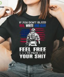 If You Don't Bleed Red, White And Blue T Shirt