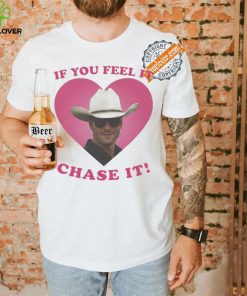 If You Feel It Chase It Glen Powell as Tyler Owens T Shirt