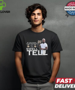 If You Want Your Pockets To Swell Tell 2024 t shirt