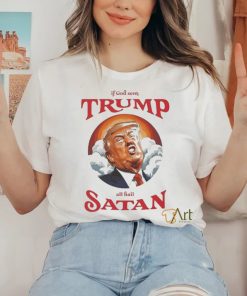 If god sent all hail Trump Satan Shirt