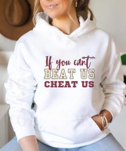 If you can’t beat us cheat us Florida State Seminoles football shirt