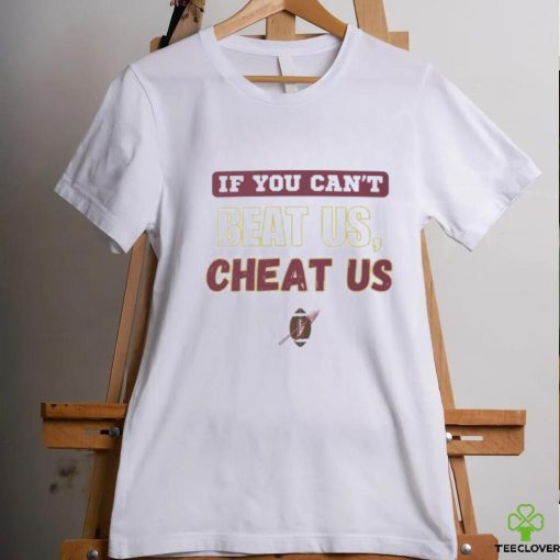 If you can’t beat us cheat us thoodie, sweater, longsleeve, shirt v-neck, t-shirt