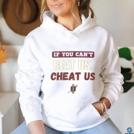 If you can’t beat us cheat us thoodie, sweater, longsleeve, shirt v-neck, t-shirt