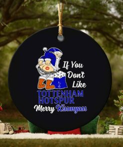 If you don’t like Tottenham Hotspur Merry Kissmyass ornament
