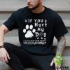 If you hurt my dog I can make your death look like an accident hoodie, sweater, longsleeve, shirt v-neck, t-shirt