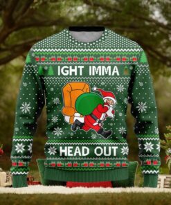 Ight Imma Head Out Santa Funny Ugly Christmas Sweater