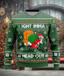 Ight Imma Head Out Santa Funny Ugly Christmas Sweater