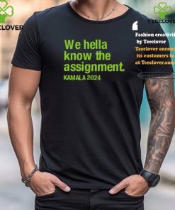 Igsartstudio We Hella Know The Assignment Kamala 2024 Tee shirt 1 Igsartstudio We Hella Know The Assignment Kamala 2024 Tee shirt