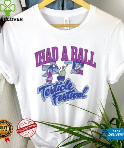 Ihad A Ball Testicle Festival Shirt
