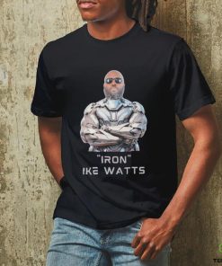 Ike Watts Iron hoodie, sweater, longsleeve, shirt v-neck, t-shirt