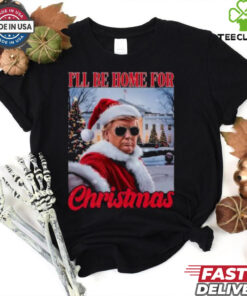 I’ll Be Home For Christmas Funny Santa Claus Trump 2024 shirt