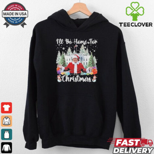 I’ll Be Home For Christmas Funny Santa Claus Trump Shirt