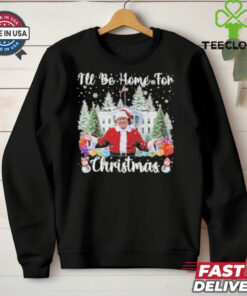 I’ll Be Home For Christmas Funny Santa Claus Trump Shirt