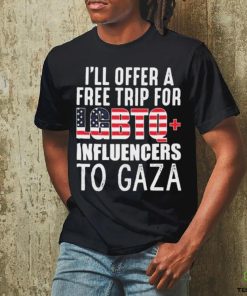 I’ll Offer A Free Trip For Lgbtq Influencers To Gaza Shirt