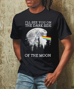 I’ll See You On The Dark Side Of The Moon Pink Floyd Unisex T Shirt