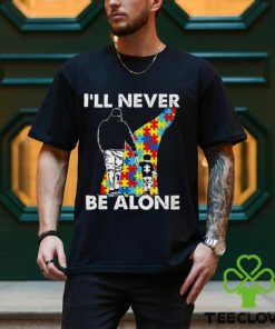 I’ll never be alone Autism Shirts