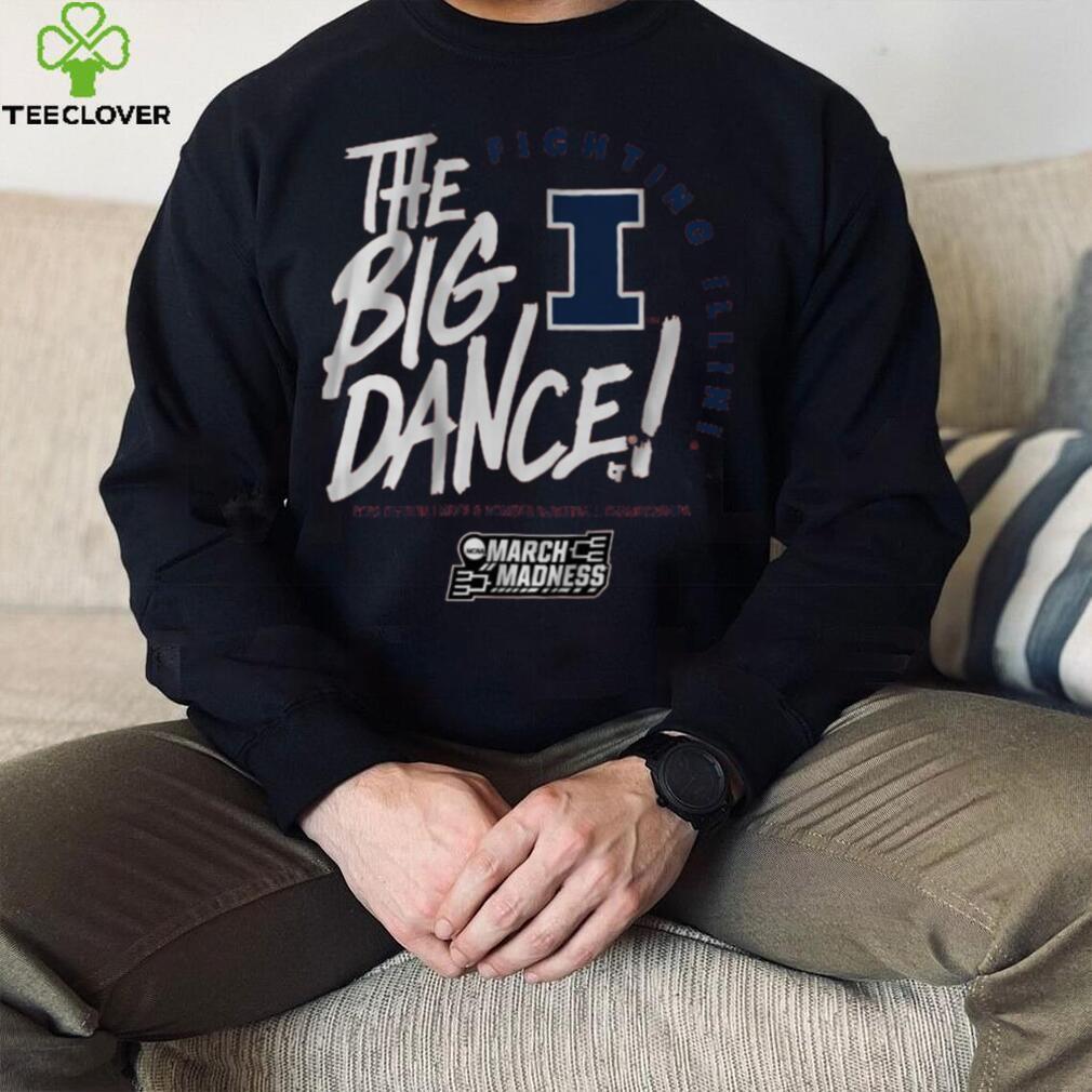 Illinois The Big Dance Ncaa Shirt Illinois The Big Dance Ncaa Shirt