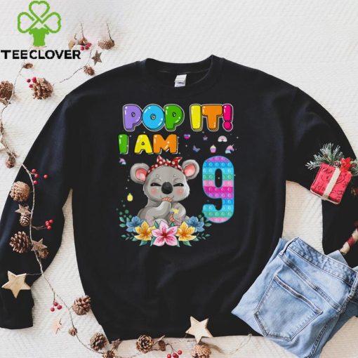 Im 9 Years Old 9th Birthday Koala Girls Pop It Fidget T Shirt hoodie, sweater Shirt