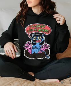 I’m A Baby Give Me Worms Shirt