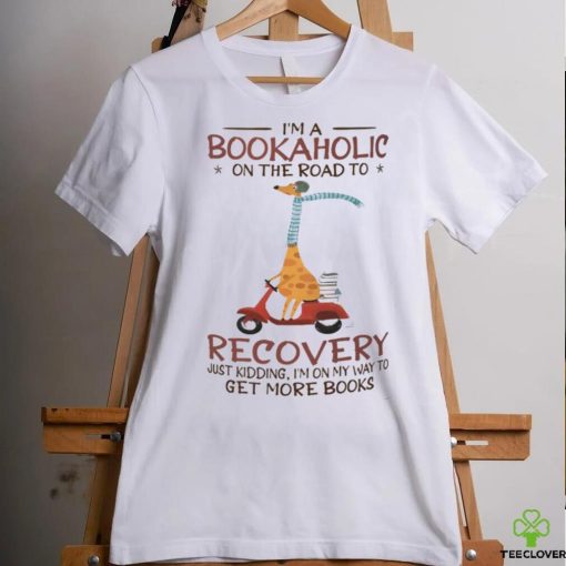 I’m A Bookaholic On The Road To Recovery hoodie, sweater, longsleeve, shirt v-neck, t-shirt