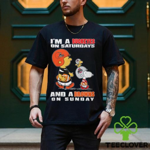I’m A Buckeyes On Saturdays And A Browns On Sunday Shirt