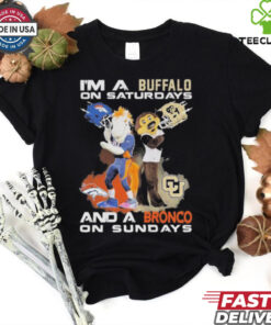 I’m A Buffalo On Saturdays And A Bronco On Sundays Shirt