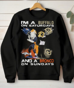 I’m A Colorado Buffaloes On Saturdays And A Denver Broncos On Sundays T Shirt
