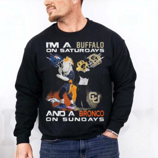 I’m A Colorado Buffaloes On Saturdays And A Denver Broncos On Sundays T Shirt