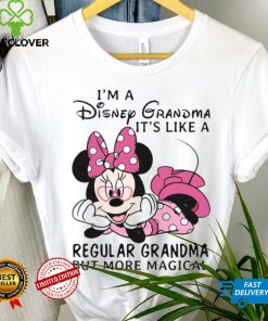 I’m A Disney Grandma It’s Like A Regular Grandma But More Magical Shirt