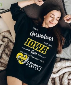 I’m A Grandma And A Iowa Hawkeyes Basketball Fan Which Means I’m Pretty Much Perfect Shirt 1 I’m A Grandma And A Iowa Hawkeyes Basketball Fan Which Means I’m Pretty Much Perfect Shirt