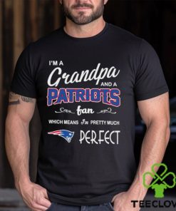 I’m A Grandpa And A New England Patriots Pretty Much Perfect Shirt