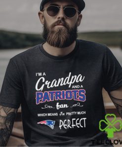 I’m A Grandpa And A New England Patriots Pretty Much Perfect Shirt