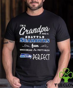I’m A Grandpa And A Seattle Seahawks Pretty Much Perfect Shirt