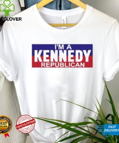 I’m A Kennedy Republican T Shirt