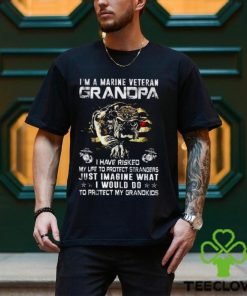 Im A Marine Veteran Grandpa I Have Risked My Life To Protect Strangers Bulldog Shirt