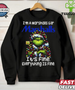 Im A Marshalls Gilr Marshalls It's Fine Everything Is Fine Grinch Shirt Recovered