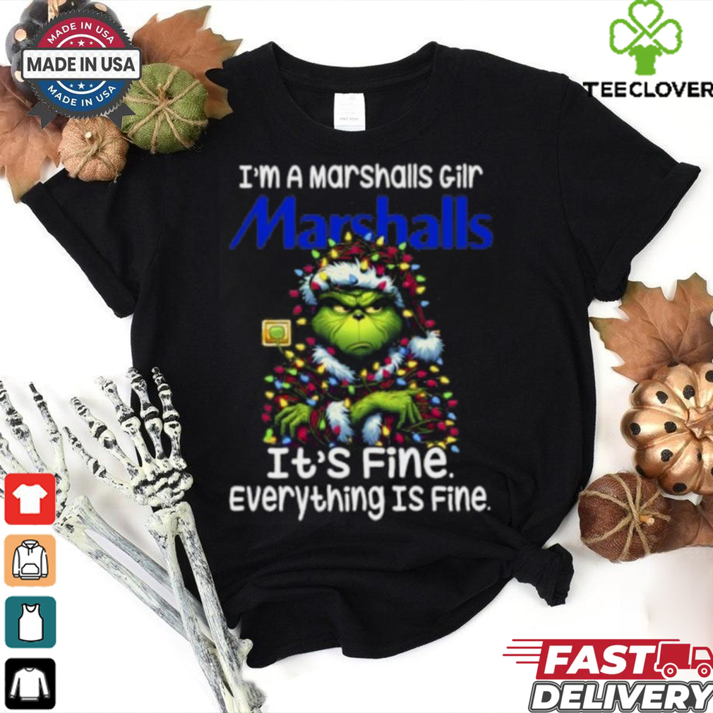Im A Marshalls Gilr Marshalls It’s Fine Everything Is Fine Grinch Shirt Recovered Im A Marshalls Gilr Marshalls It’s Fine Everything Is Fine Grinch Shirt Recovered
