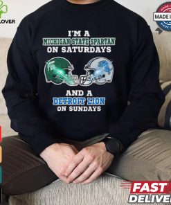 I’m A Michigan State Spartan On Saturdays And A Detroit Lion On Sundays Helmet Shirt