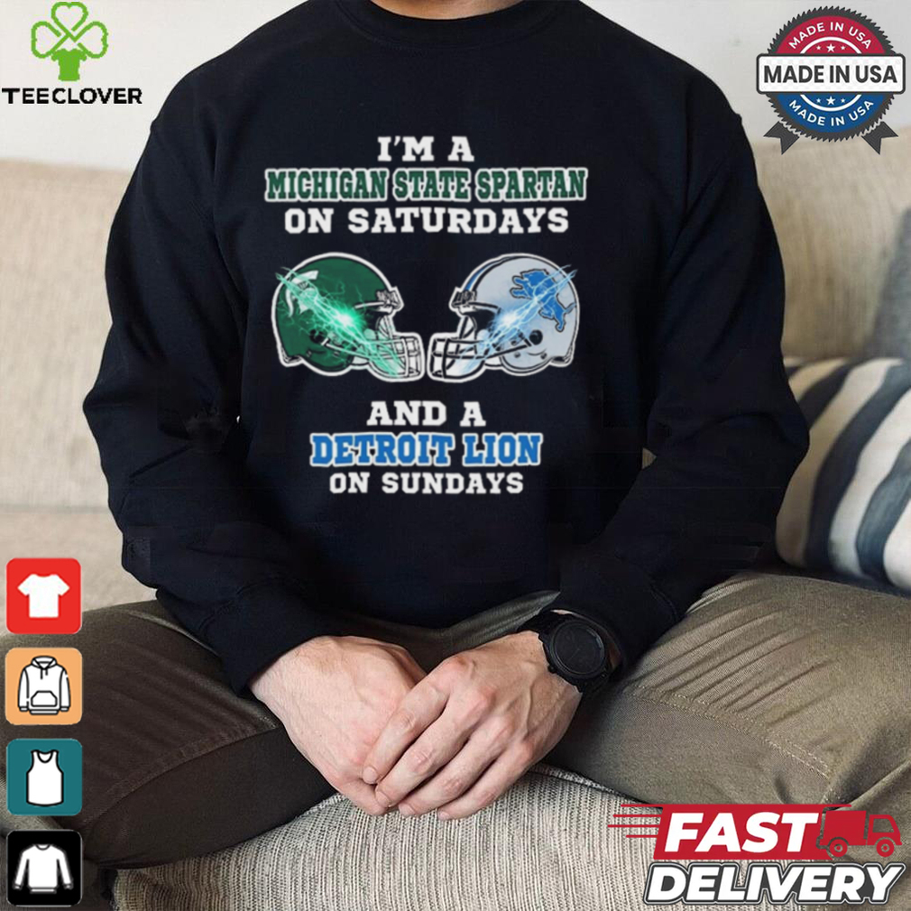 I’m A Michigan State Spartan On Saturdays And A Detroit Lion On Sundays Helmet Shirt I’m A Michigan State Spartan On Saturdays And A Detroit Lion On Sundays Helmet Shirt