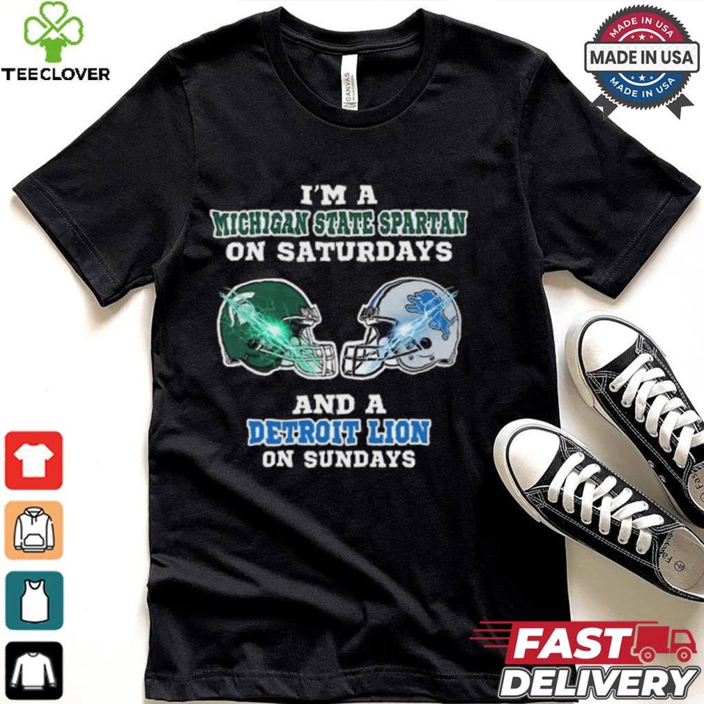 I’m A Michigan State Spartan On Saturdays And A Detroit Lion On Sundays Helmet Shirt I’m A Michigan State Spartan On Saturdays And A Detroit Lion On Sundays Helmet Shirt