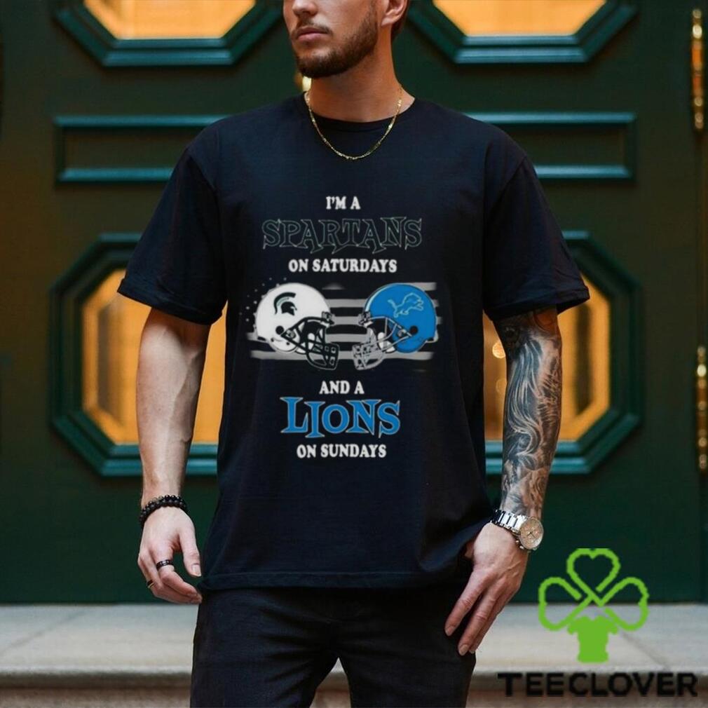 I'M A Michigan State Spartans On Saturdays And A Detroit Lions On Sundays  2023 Shirt - Hersmiles