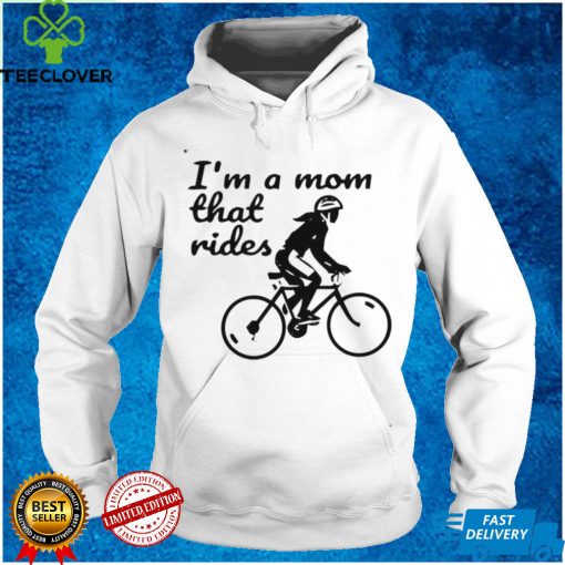 Im A Mom That Rides Biker Moms Shirt