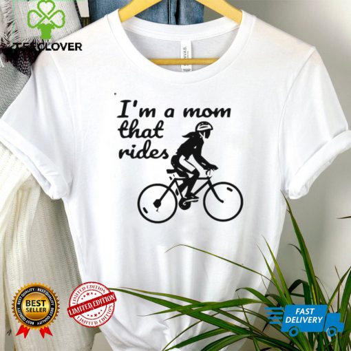 Im A Mom That Rides Biker Moms Shirt