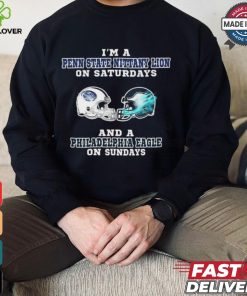 I’m A Penn State Nittany Lion On Saturdays And A Philadelphia Eagle On Sundays Helmet Shirt