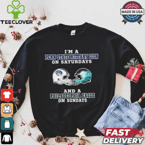 I’m A Penn State Nittany Lion On Saturdays And A Philadelphia Eagle On Sundays Helmet Shirt