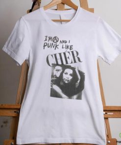 I’m A Punk And I Like Cher Shirt 4 I’m A Punk And I Like Cher Shirt