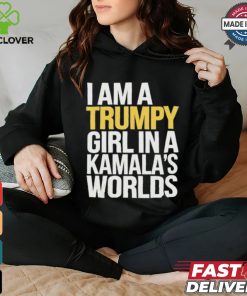 I’m A Trumpy Girl In Kamala’s World 2024 T Shirt