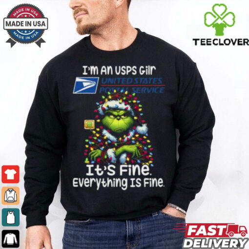 Im A USPS Gilr USPS It’s Fine Everything Is Fine Grinch Shirt Recovered