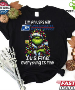 Im A USPS Gilr USPS It's Fine Everything Is Fine Grinch Shirt Recovered